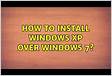 How to Install Windows XP over Windows 7